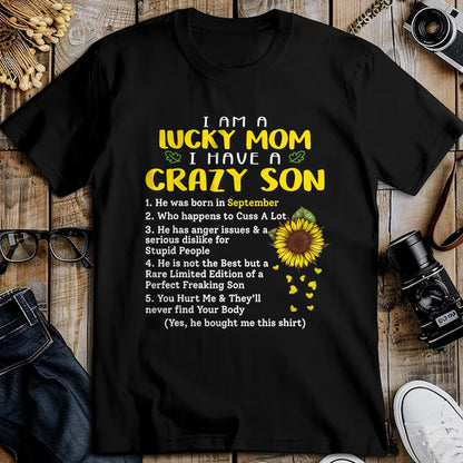 Gift for Mom Shirt, Funny Mom Unisex T-Shirt/Hoodie/Sweatshirt HLT00 - I am a lucky mom i have a crazy son he was born in september T-Shirt