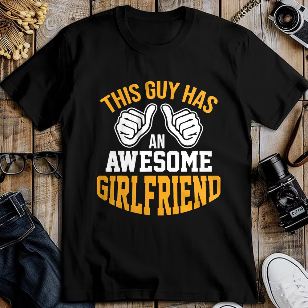 Best Wife Shirt, Wife and Husband Unisex T-Shirt/Hoodie/Sweatshirt HLT00 - This Guy Has An Awesome Girlfriend Partner Pair Forgiven T-Shirt