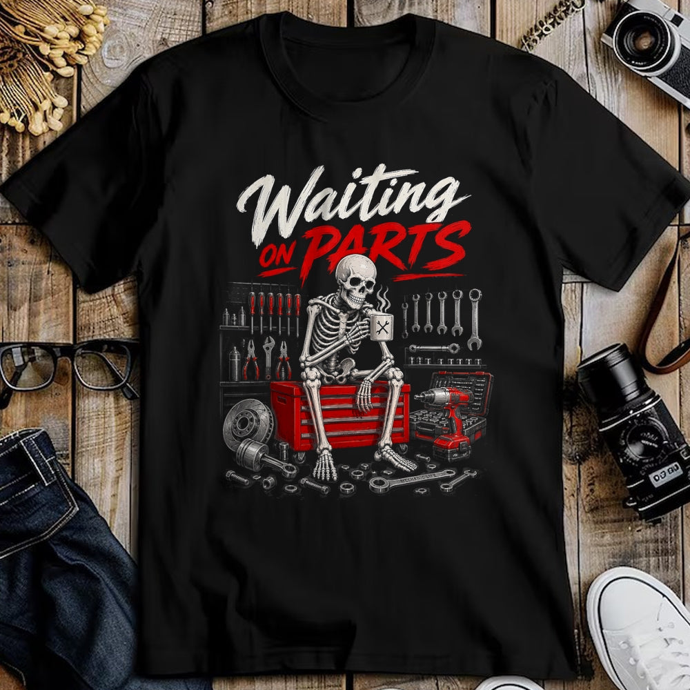 Best Mechanic Life Shirt, Funny Mechanic UnisexT-Shirt/Hoodie/Sweatshirt HLT00 - Waiting On Parts Mechanic Skeleton T-Shirt