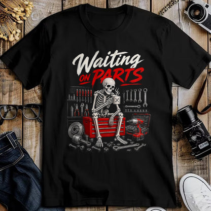 Best Mechanic Life Shirt, Funny Mechanic UnisexT-Shirt/Hoodie/Sweatshirt HLT00 - Waiting On Parts Mechanic Skeleton T-Shirt