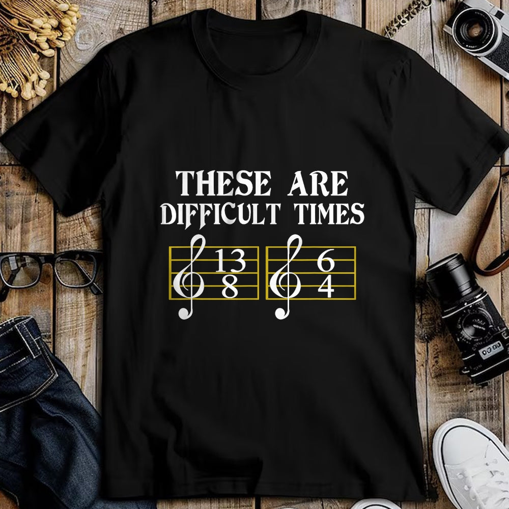 Guitar Lover Shirt, Funny Guitar UnisexT-Shirt/Hoodie/Sweatshirt HLT00 - These are Difficult Times T-Shirt Music T-Shirt T-Shirt