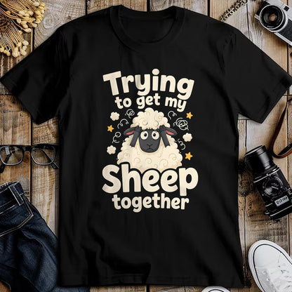 Best Farmer Life Shirt, Funny Farmer UnisexT-Shirt/Hoodie/Sweatshirt HLT00 - Trying to Get My Sheep Together T-Shirt