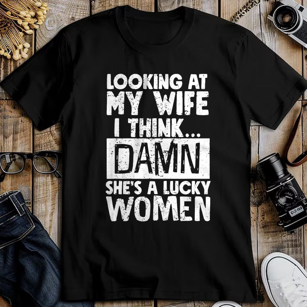 Best Wife Shirt, Wife and Husband Unisex T-Shirt/Hoodie/Sweatshirt HLT00 - Gift for wife T shirt, lucky wife   Looking At My Wife I Think Damn She Is A Lucky Woman Married T-S (1)