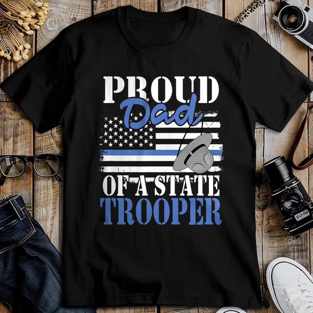 Gift for Dad Shirt, Funny Dad Unisex T-Shirt/Hoodie/Sweatshirt HLT00 – Proud Dad of a State Trooper Police Officer Graduation T-Shirt