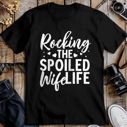 Best Wife Shirt, Wife and Husband Unisex T-Shirt/Hoodie/Sweatshirt HLT00 - Gift for wife T shirt, spoiled wife   Funny Spoiled Wife Art For Women Husband Spoiled Wife Life Rag (1)