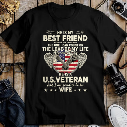 Best Wife Shirt, Wife and Husband Unisex T-Shirt/Hoodie/Sweatshirt HLT00 - Gift for wife T shirt, lucky wife   He Is My Best Friends Proud US Veteran Wife Saying T-Shirt