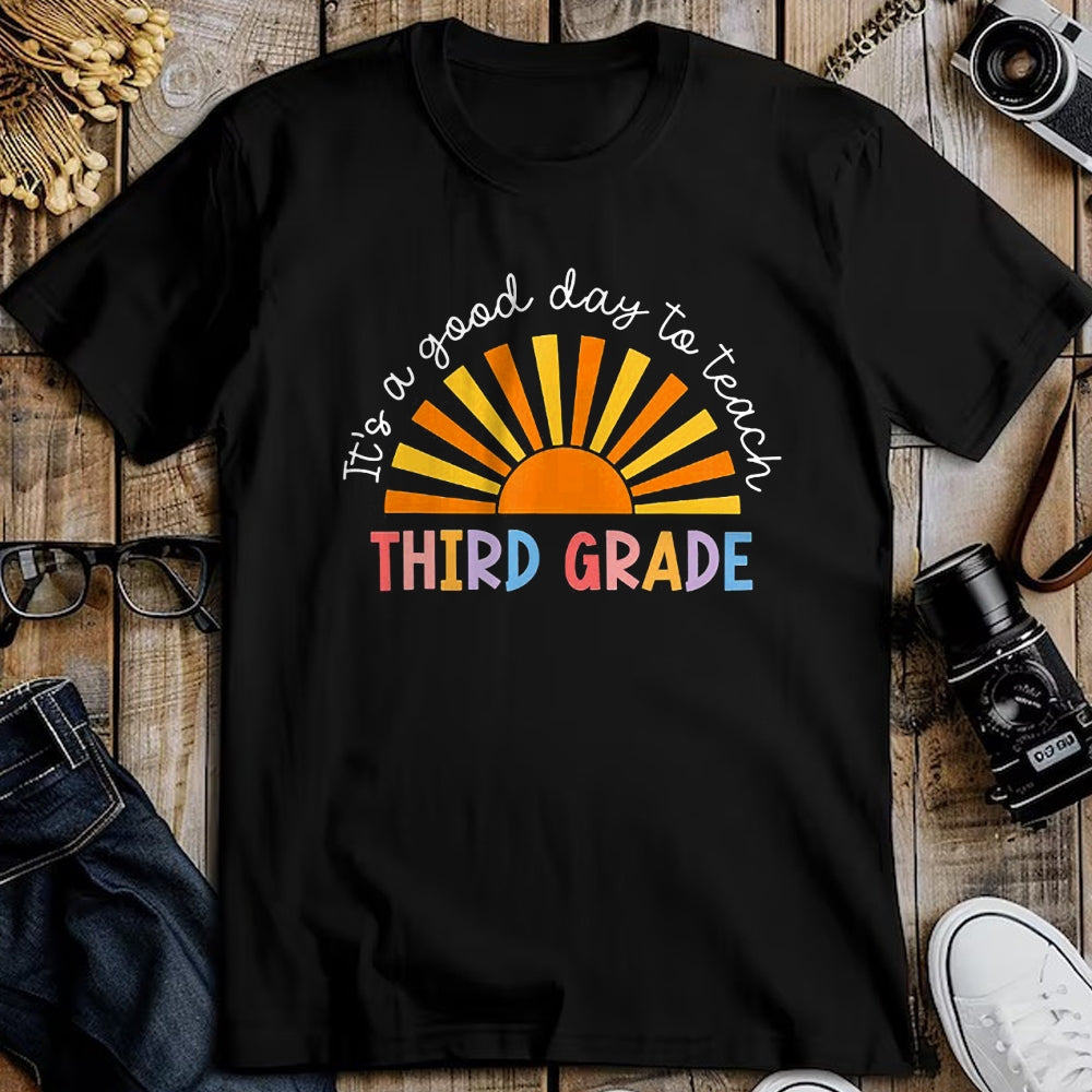 Best Teacher Shirt, Funny Teacher UnisexT-Shirt/Hoodie/Sweatshirt HLT00 - It's a Good Day to Teach 3rd Grade Teachers T-Shirt