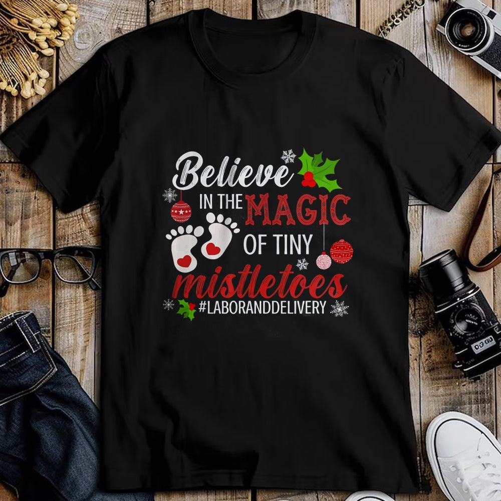 Funny Nurse Shirt, Nurse Unisex T-Shirt/Hoodie/Sweatshirt HLT00 - Magic of Tiny Mistletoes Tee Labor And Delivery Christmas T-Shirt
