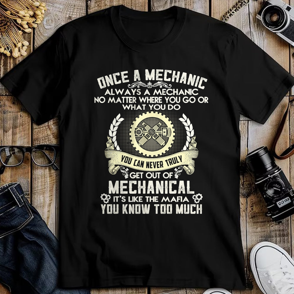 Best Mechanic Life Shirt, Funny Mechanic UnisexT-Shirt/Hoodie/Sweatshirt HLT00 - Once A Mechanic Always A Mechanic T-Shirt