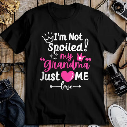 Best Wife Shirt, Wife and Husband Unisex T-Shirt/Hoodie/Sweatshirt HLT00 - I'm Not Spoiled My Grandma Just Loves Me Team Girls Matching Long Sleeve T-Shirt