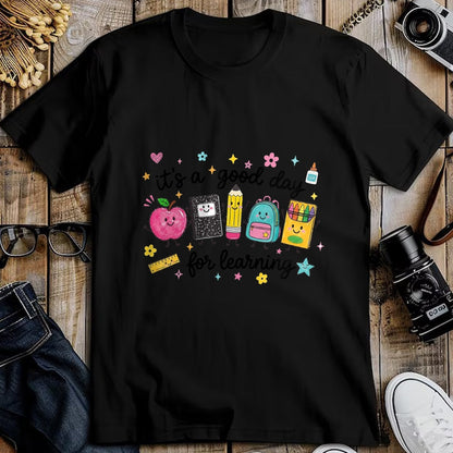 Best Teacher Shirt, Funny Teacher UnisexT-Shirt/Hoodie/Sweatshirt HLT00 - It's A Good Day for Learning Cute School Supplies T-Shirt