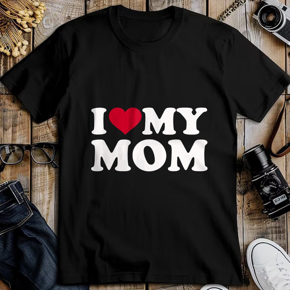 Gift for Mom Shirt, Funny Mom Unisex T-Shirt/Hoodie/Sweatshirt HLT00 - I love my mom T-Shirt
