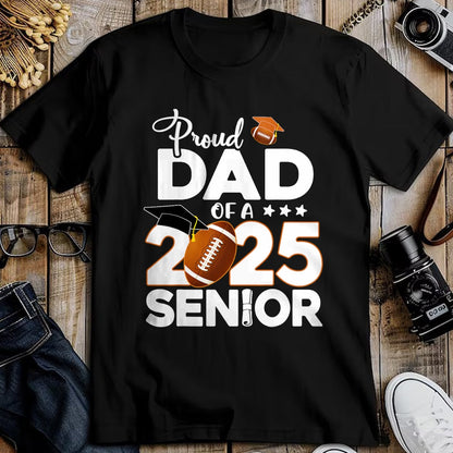 Gift for Dad Shirt, Funny Dad Unisex T-Shirt/Hoodie/Sweatshirt HLT00 – Proud Dad Of A 2025 Senior Football Graduate T-Shirt