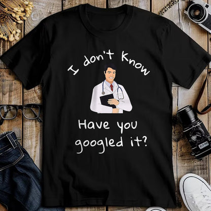 Best Doctor Shirt, Funny Doctor UnisexT-Shirt/Hoodie/Sweatshirt HLT00 - I Don_t Know Have You Googled It Funny Doctor MD T-Shirt, Men, Black, 3X-Large
