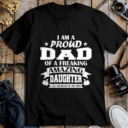 Gift for Dad Shirt, Funny Dad Unisex T-Shirt/Hoodie/Sweatshirt HLT00 – I Am A Proud Dad Of A Freaking Amazing Daughter for Father T-Shirt