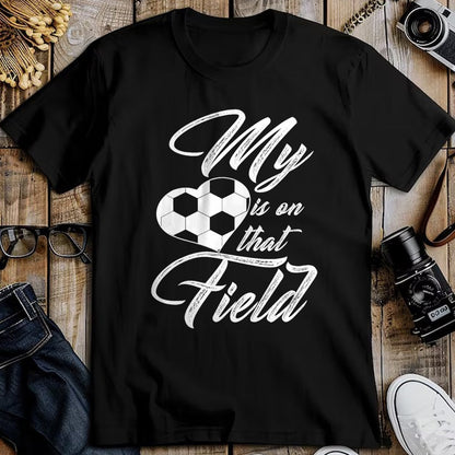 Gift for Mom Shirt, Funny Mom Unisex T-Shirt/Hoodie/Sweatshirt HLT00 - My Heart Is On That Soccer Field Funny Men Women Kids T-Shirt