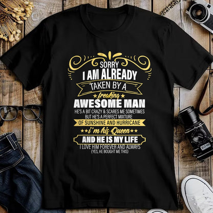 Best Wife Shirt, Wife and Husband Unisex T-Shirt/Hoodie/Sweatshirt HLT00 - Sorry I am already taken by a freaking awesome man gifts T-Shirt