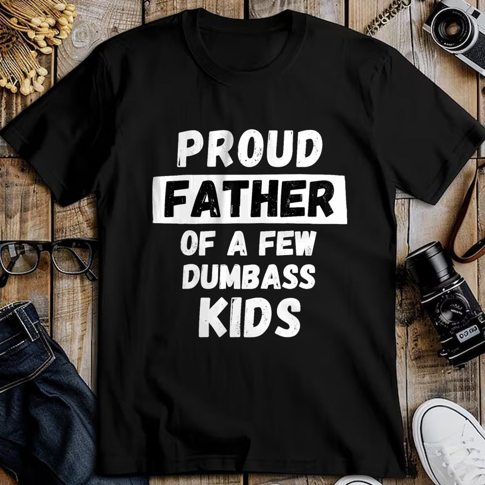 Gift for Dad Shirt, Funny Dad Unisex T-Shirt/Hoodie/Sweatshirt HLT00 – Proud Father Of A Few Kids - Funny Daddy & Dad Joke Gift T-Shirt