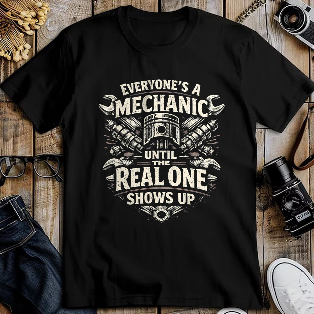 Best Mechanic Life Shirt, Funny Mechanic UnisexT-Shirt/Hoodie/Sweatshirt HLT00 - Everyones A Mechanic Until The Real One Shows Up Retro Man T-Shirt