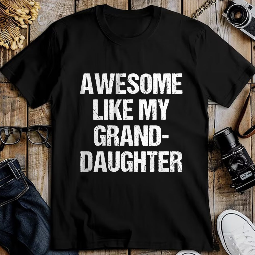 Best Grandpa Shirt, Proud Grandpa Unisex T-Shirt/Hoodie/Sweatshirt HLT00 -Awesome Like My Granddaughter Mother's Day Father's Day T-Shirt (1)
