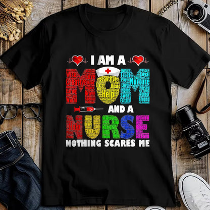 Funny Nurse Shirt, Nurse Unisex T-Shirt/Hoodie/Sweatshirt HLT00 - I'm A Mom And A Nurse Nothing Scares Me T-Shirt