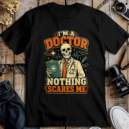 Best Doctor Shirt, Funny Doctor UnisexT-Shirt/Hoodie/Sweatshirt HLT00 - I'm a Doctor Nothing Scares Me Funny Skeleton Halloween T-Shirt