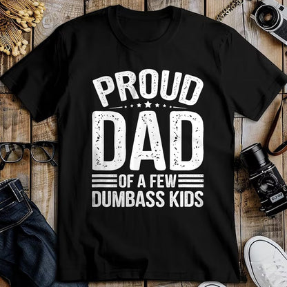 Gift for Dad Shirt, Funny Dad Unisex T-Shirt/Hoodie/Sweatshirt HLT00 – Proud Father of A Few Dumbass Kids Funny Fathers Day Tee T-Shirt