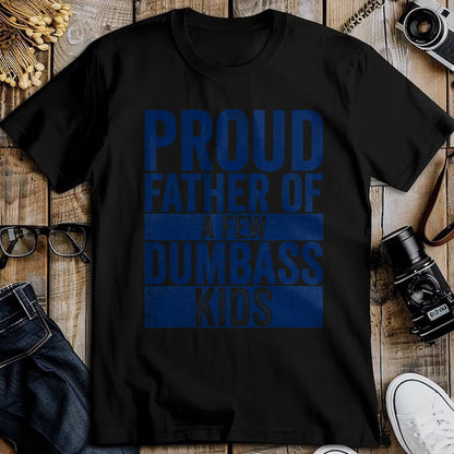 Gift for Dad Shirt, Funny Dad Unisex T-Shirt/Hoodie/Sweatshirt HLT00 – Proud Father Of A Few Dumbass Kids Funny Vintage Fathers Day T-Shirt