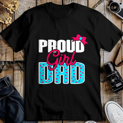 Gift for Dad Shirt, Funny Dad Unisex T-Shirt/Hoodie/Sweatshirt HLT00 – Girl Dad Proud Girl Dad Quote for Father of A Girl T-Shirt