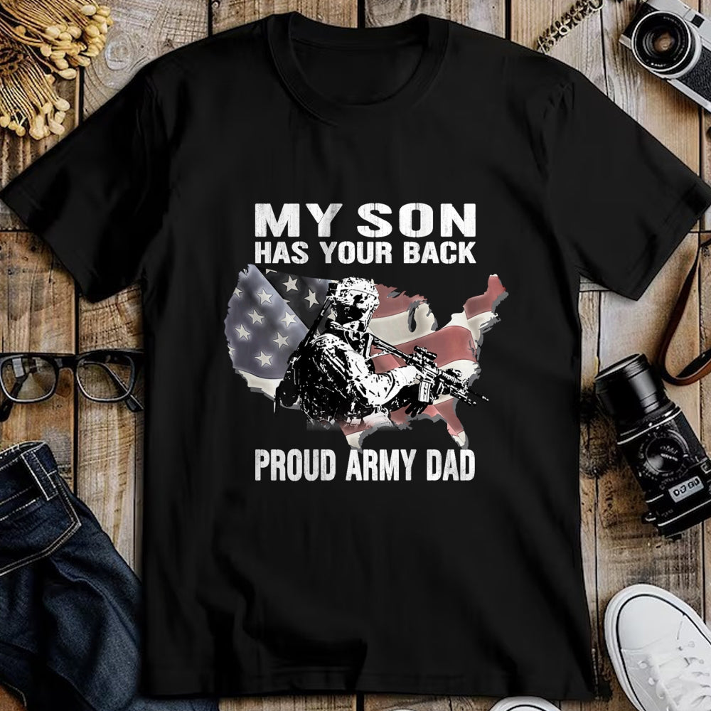 Gift for Dad Shirt, Funny Dad Unisex T-Shirt/Hoodie/Sweatshirt HLT00 – My Son Has Your Back - Proud Army Dad Military Father Gift T-Shirt