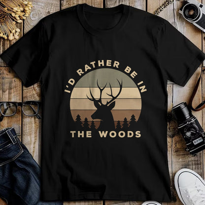 Funny Hunting Shirt, Gift For Hunting Lover Unisex T-Shirt/Hoodie/Sweatshirt HLT00 - I_d Rather Be in The Woods Deer Hunting T-Shirt