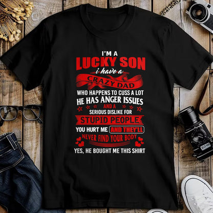 Gift for Dad Shirt, Funny Dad Unisex T-Shirt/Hoodie/Sweatshirt HLT00 – i_m a lucky son i have a crazy dad T-Shirt