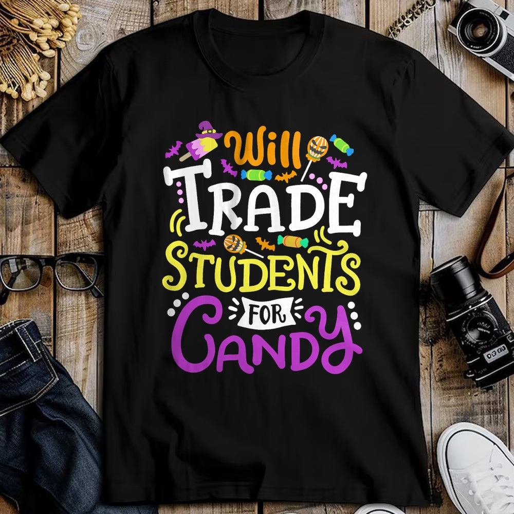 Best Teacher Shirt, Funny Teacher UnisexT-Shirt/Hoodie/Sweatshirt HLT00 - Will Trade Students for Candy Teacher Cute Halloween Costume T-Shirt