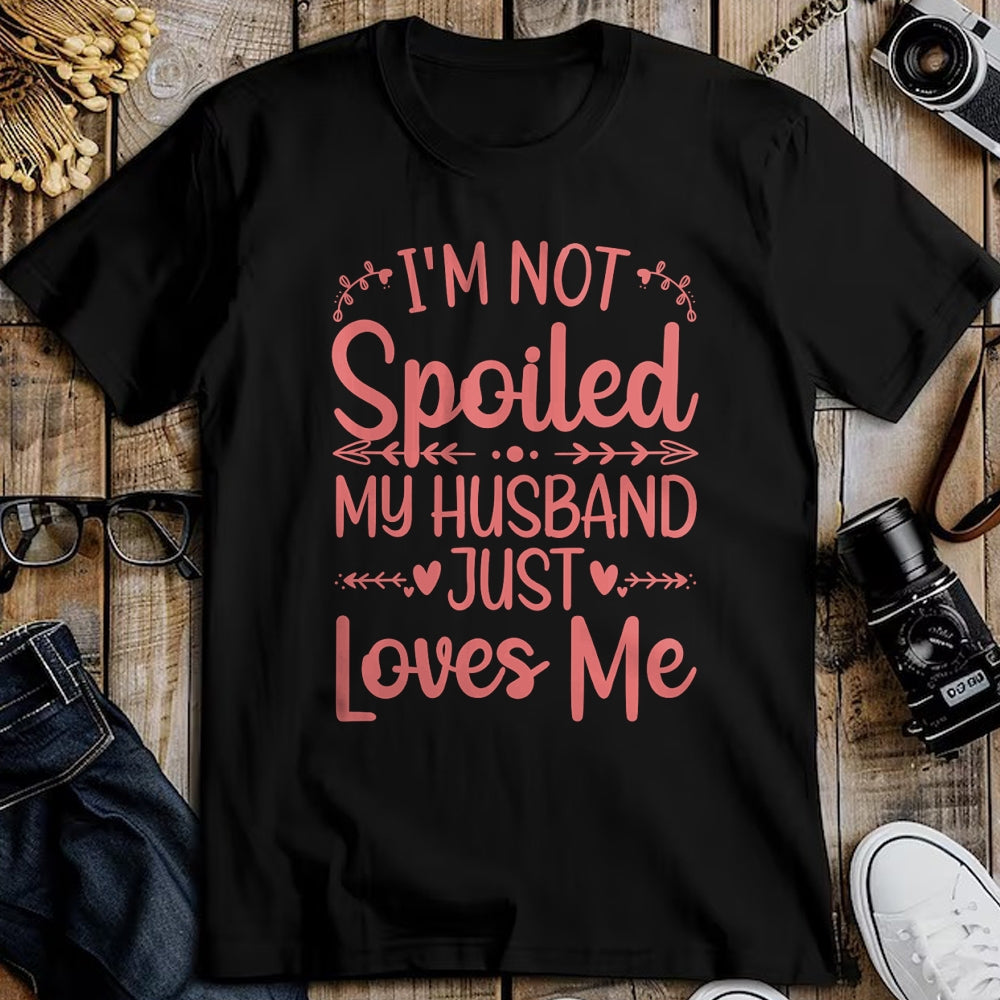Best Wife Shirt, Wife and Husband Unisex T-Shirt/Hoodie/Sweatshirt HLT00 - Gift for wife T shirt, spoiled wife   Funny Spoiled Wife Art For Women Girls Husband Spoiled Wife Lo (3)