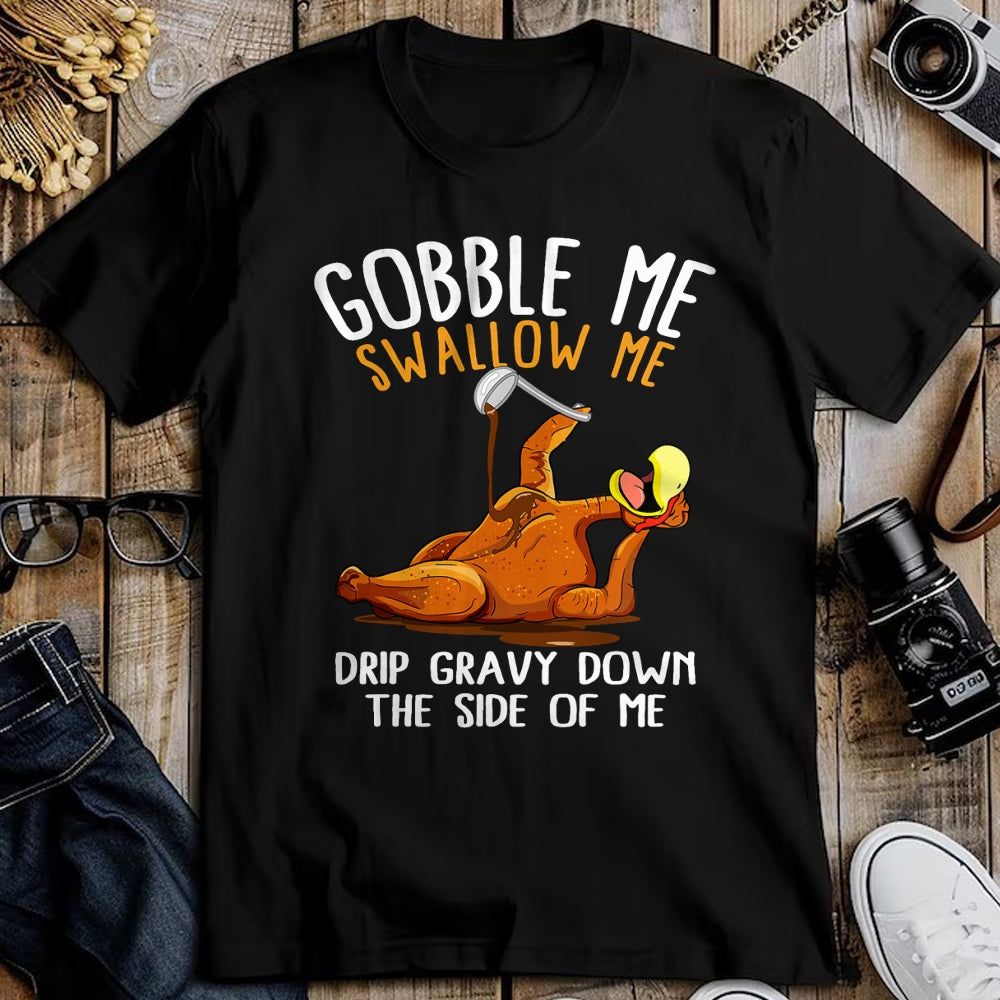 Best Thanksgiving Family Shirt , Funny Thanksgiving UnisexT-Shirt/Hoodie/Sweatshirt HLT00 - Gobble Me Swallow Me Shirt - Funny Thanksgiving T-Shirt