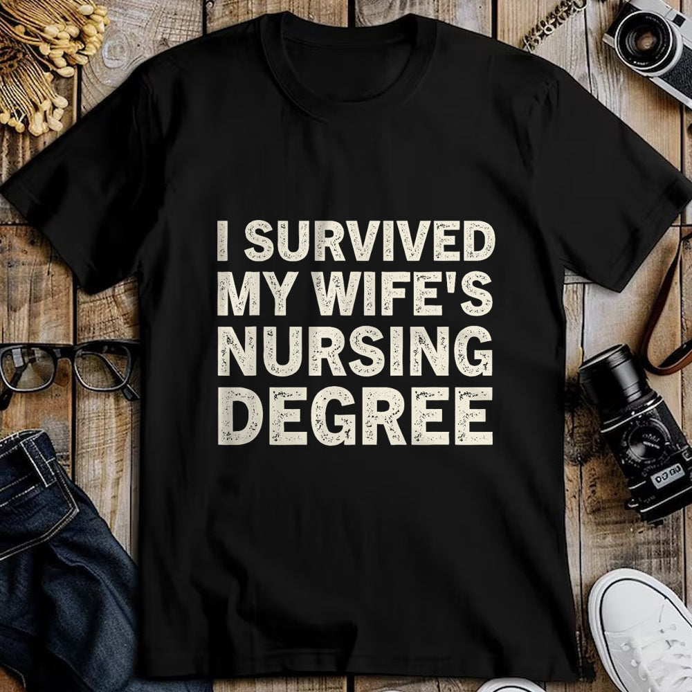 Funny Nurse Shirt, Nurse Unisex T-Shirt/Hoodie/Sweatshirt HLT00 - I Survived My Wife Is A Nurse Nursing Degree Nursing LPN CNA T-Shirt