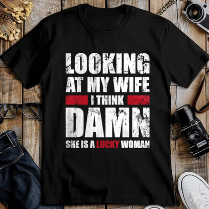 Best Wife Shirt, Wife and Husband Unisex T-Shirt/Hoodie/Sweatshirt HLT00 - Gift for wife T shirt, lucky wife   My Wife - She Is A Lucky Woman - Funny Husband T-Shirt