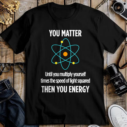 Best Mechanic Life Shirt, Funny Mechanic UnisexT-Shirt/Hoodie/Sweatshirt HLT00 - You Matter You Energy Funny Physicist Physics Lover T-Shirt