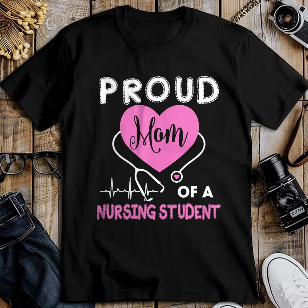 Funny Nurse Shirt, Nurse Unisex T-Shirt/Hoodie/Sweatshirt HLT00 - Womens Proud Mom Of A Nursing Student TShirt Nurse Tee Gifts T-Shirt (1)