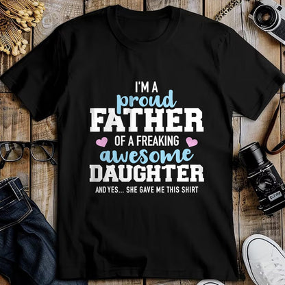 Gift for Dad Shirt, Funny Dad Unisex T-Shirt/Hoodie/Sweatshirt HLT00 – Proud father of a freaking awesome daughter T-Shirt