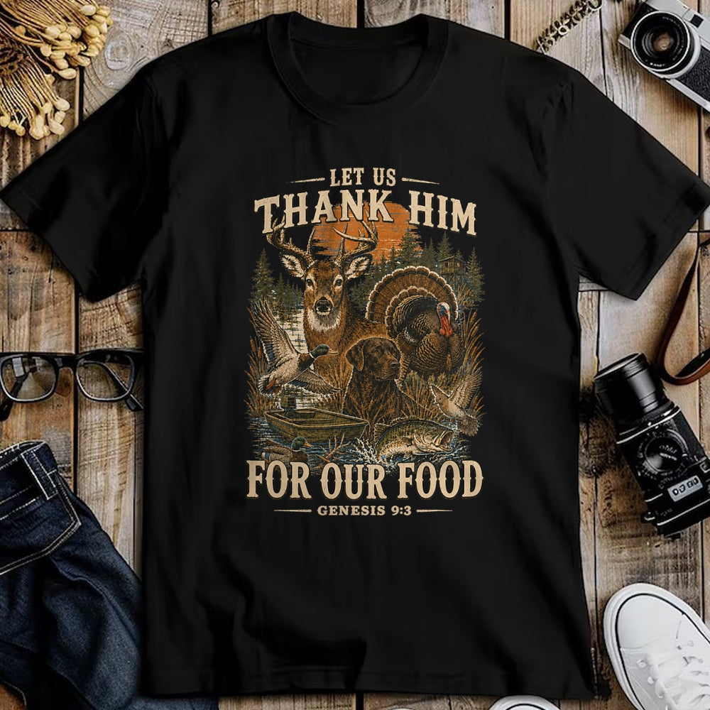 Funny Hunting Shirt, Gift For Hunting Lover Unisex T-Shirt/Hoodie/Sweatshirt HLT00 - Let Us Thank Him for Our Food Genesis 93 Christian Hunting T-Shirt
