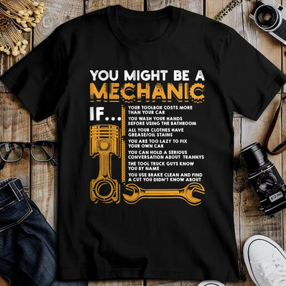 Best Mechanic Life Shirt, Funny Mechanic UnisexT-Shirt/Hoodie/Sweatshirt HLT00 - You Might Be A Mechanic If Funny Mechanic Gifts T-Shirt