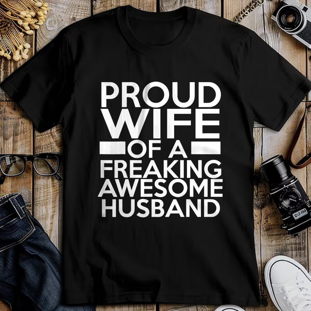 Best Wife Shirt, Wife and Husband Unisex T-Shirt/Hoodie/Sweatshirt HLT00 - Gift for wife T shirt, lucky wife   Proud Wife Of A Freaking Awesome Husband T-Shirt