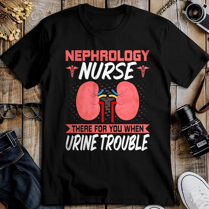 Funny Nurse Shirt, Nurse Unisex T-Shirt/Hoodie/Sweatshirt HLT00 - Funny Kidney Nursing Dialysis Nurse Quote - Nephrology Nurse T-Shirt