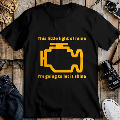 Best Mechanic Life Shirt, Funny Mechanic UnisexT-Shirt/Hoodie/Sweatshirt HLT00 - This Little Light of Mine - Check Engine Light T-Shirt T-Shirt