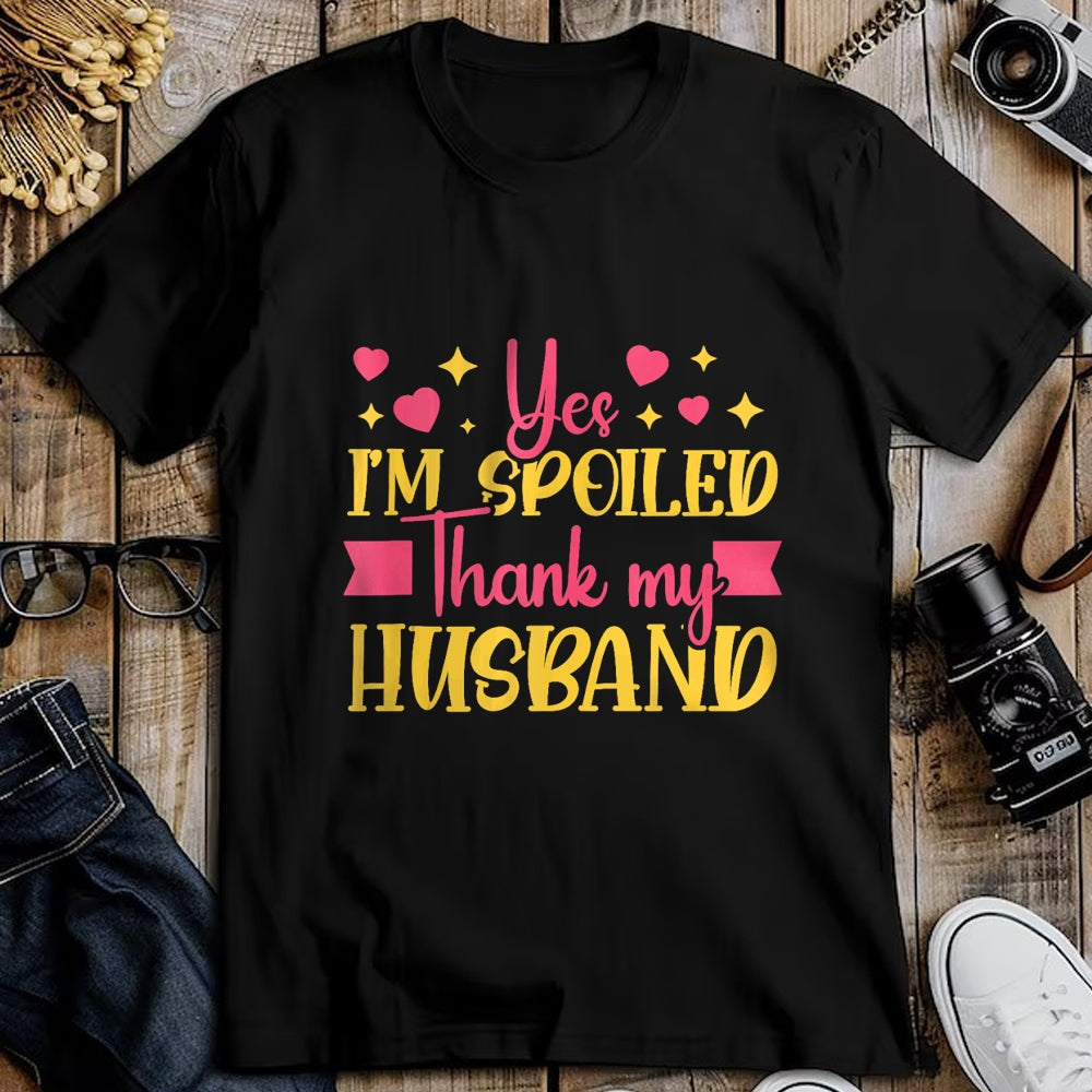 Best Wife Shirt, Wife and Husband Unisex T-Shirt/Hoodie/Sweatshirt HLT00 - Gift for wife T shirt, spoiled wife   Funny Wife I’M Spoiled Thank My Husband Spoiled Wife Tank Top (1)