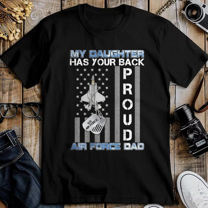 Gift for Dad Shirt, Funny Dad Unisex T-Shirt/Hoodie/Sweatshirt HLT00 – My Daughter Has Your Back Proud Air Force Dad USAF Family T-Shirt
