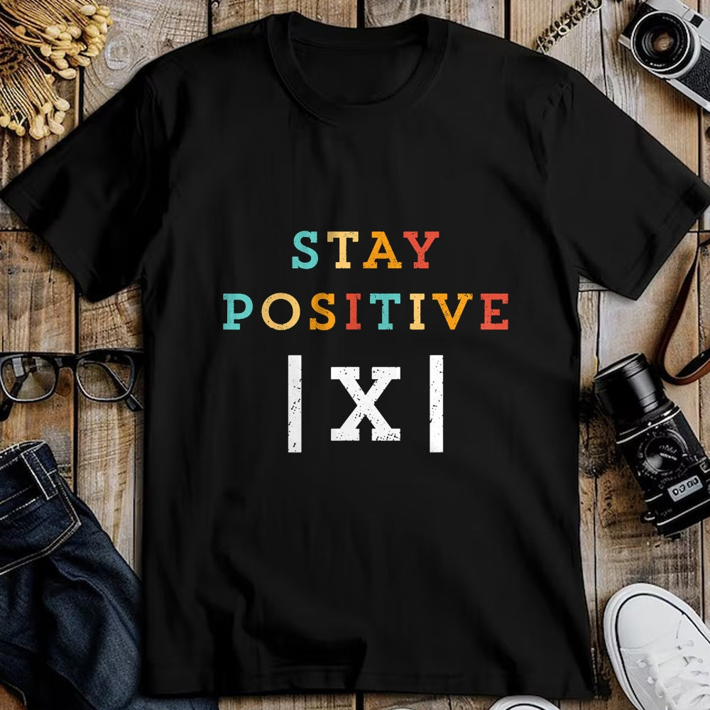 Best Teacher Shirt, Funny Teacher UnisexT-Shirt/Hoodie/Sweatshirt HLT00 - Stay Positive Funny Math Teacher Student School T-Shirt