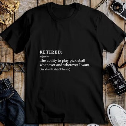 Funny Pickleball Shirt, Pickleball Lover Unisex T-Shirt/Hoodie/Sweatshirt HLT00 - Retired Defination Pickleball Lover Retirement Tee - Unisex-Adults T-Shirt