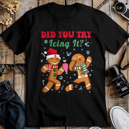 Funny Nurse Shirt, Nurse Unisex T-Shirt/Hoodie/Sweatshirt HLT00 - Funny Nurse Christmas Gingerbread Man Did You Try Icing It T-Shirt